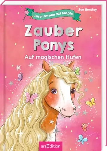 Lesen lernen mit Magie: Zauberponys: Auf magischen Hufen | Lesenlernen mit einer zauberhaften Feriengeschichte| ab 6 Jahren