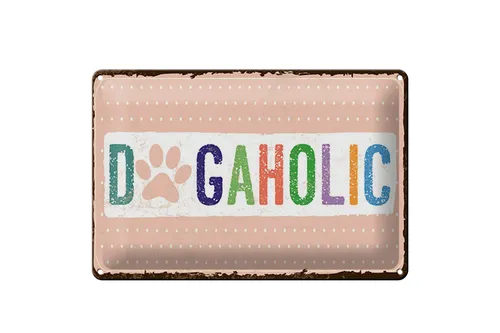 Blechschild Spruch 12x18 cm DogAholic Schild