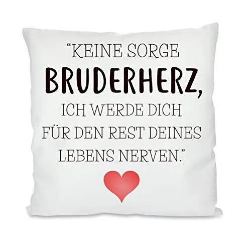 Herzbotschaft Kissen mit Motiv - Den Rest des Lebens Nerven - Bruderherz