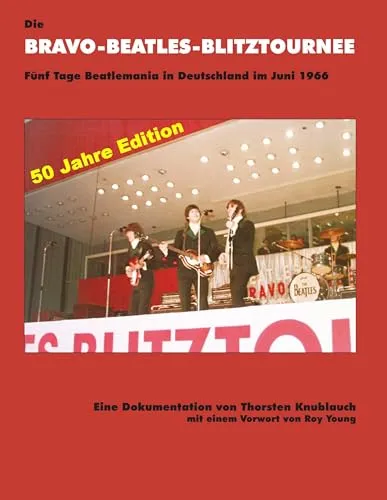 Die Bravo-Beatles-Blitztournee: 50 Jahre Edition - Film, Kunst & Kultur – Erleben Sie die legendäre Beatlemania mit exklusiven Einblicken in die Tournee von 1966!