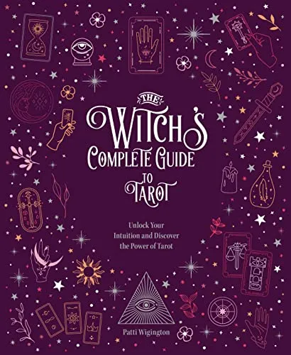 The Witch's Complete Guide to Tarot: Unlock Your Intuition and Discover the Power of Tarot (2)