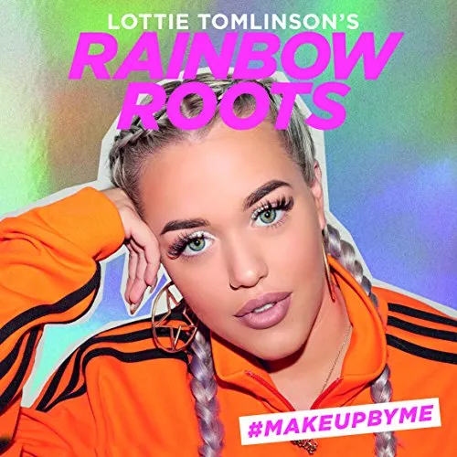 Produktbild Lottie Tomlinson's Rainbow Roots: #MAKEUPBYME