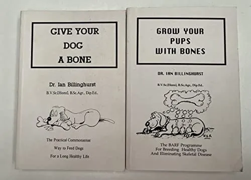 Produktbild Give Your Dog a Bone: The Practical Commonsense Way to Feed Dogs for a Long Healthy Life (Revised)