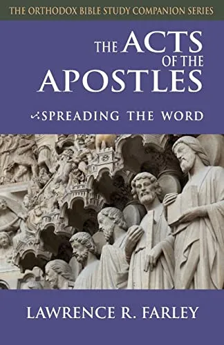 Produktbild The Acts of the Apostles: Spreading the Word (Orthodox Bible Study Companion)