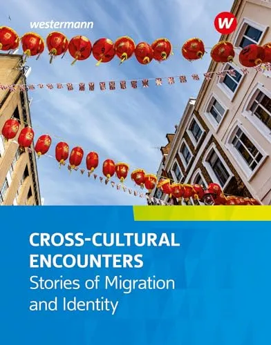 Camden Town Oberstufe - Cross-Cultural Encounters - Lehrbuch für die Sekundarstufe II, behandelt Migration und Identität, ideal für interkulturelle Bildung und spannende Leseerfahrungen.