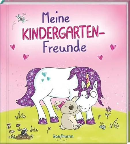 Meine Kindergarten-Freunde: Einhorn - Mit Glitzerfolie auf dem Cover (Freundebuch für den Kindergarten und die Kita: Meine Kindergarten-Freunde für Mädchen und Jungen)