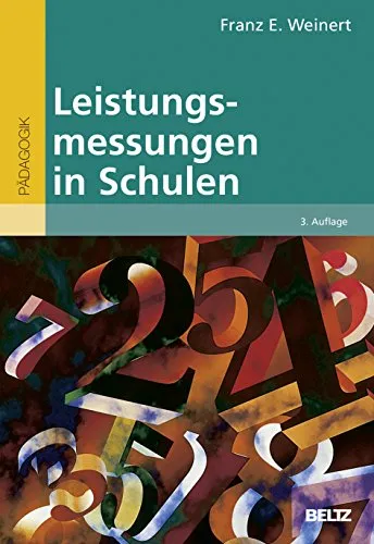 Leistungsmessungen in Schulen (Beltz Pädagogik) - Bildungspolitik - Umfassende Analyse und innovative Ansätze zur Leistungsbewertung in Schulen für eine bessere Bildungsqualität.
