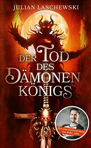 Der Tod des Dämonenkönigs: von Julian Laschewski