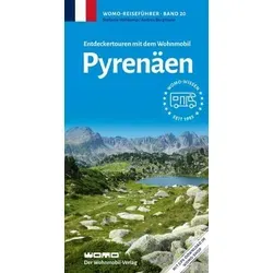 Entdeckertouren mit dem Wohnmobil Pyrenäen - Womo-Reihe Band 20 - Freizeit, Haus & Garten - Entdecken Sie die atemberaubenden Landschaften der Pyrenäen mit praktischen Tipps für Wohnmobilreisende.