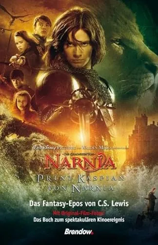 Die Chroniken von Narnia - Prinz Kaspian von Narnia: Das Fantasy-Epos. Film-Tie-In