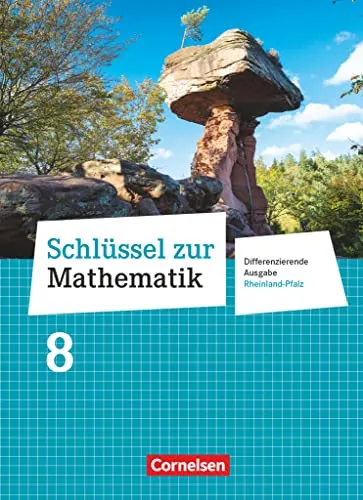 Schlüssel zur Mathematik - Differenzierende Ausgabe Rheinland-Pfalz - 8. Schuljahr - Mathematik Schulbuch für das 8. Schuljahr, bietet differenzierte Lernansätze zur Förderung individueller Fähigkeiten.