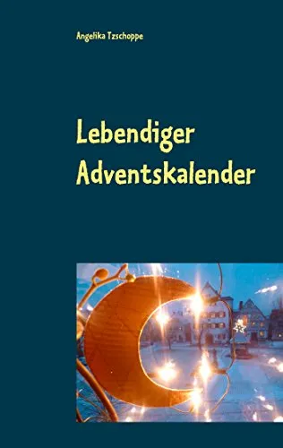 Lebendiger Adventskalender - Unterhaltungsliteratur mit interaktiven Geschichten, die die Vorweihnachtszeit mit Spannung und Freude füllen.