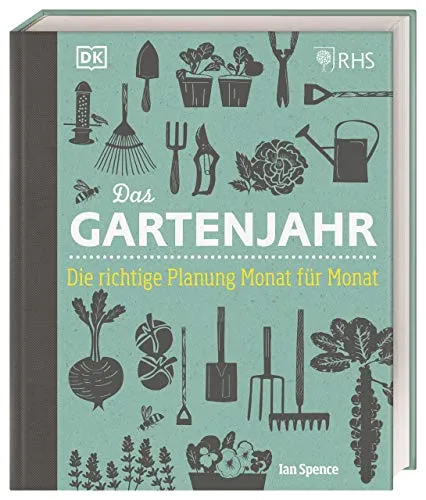 Das Gartenjahr: Monatliche Planung für Ihren Garten - Kräuter in Haus & Garten, umfassender Leitfaden für die ganzjährige Gartenpflege und optimale Pflanzenplanung.