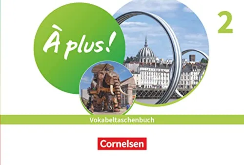 À plus ! Neubearbeitung - Französisch als 1. und 2. Fremdsprache - Ausgabe ab 2020 - Band 2: Vokabeltaschenbuch