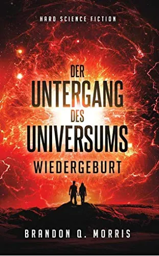 Der Untergang des Universums 3: Wiedergeburt