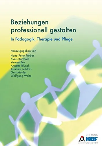 Produktbild Beziehungen professionell gestalten: In Pädagogik, Therapie und Pflege