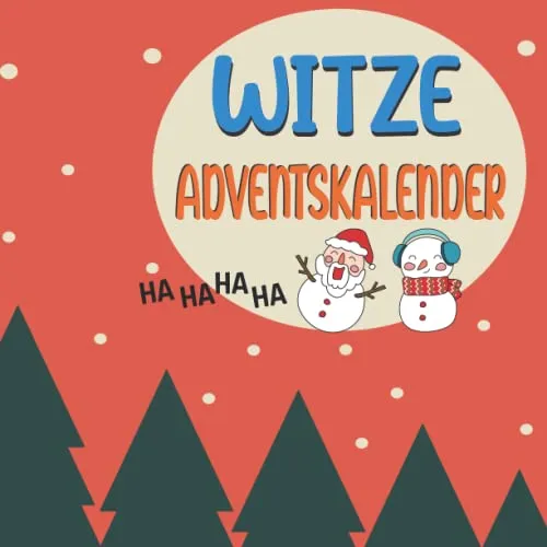 Witze Adventskalender: 24 Tage Lachen Weihnachtswitze | Weihnachtsspaß für die ganze Familie | Witzige Geschenkideen