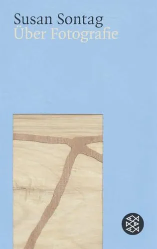 Über Fotografie: Essays von FISCHERVERLAGE