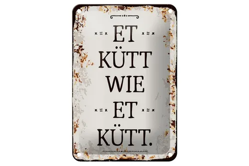 Femer GmbH Metallschild Spruch 12x18cm Et Kütt wie et kütt kölscher Spruch, (1 St), gewölbte Oberfläche, abgerundete Ecken, umgeschlagene Kanten