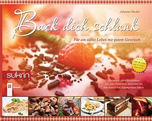 Sukrin Kochbuch: Back dich schlank