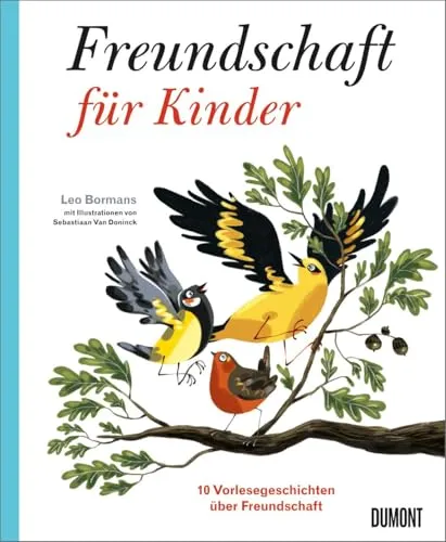 Freundschaft für Kinder: Zehn Vorlesegeschichten über Freundschaft - Psychologie & Hilfe: Fördert soziale Fähigkeiten und Empathie durch liebevolle Geschichten über Freundschaft.