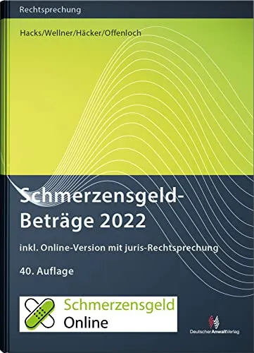 SchmerzensgeldBeträge 2022 (Buch mit Online-Zugang): inkl. Online-Zugang mit juris-Rechtsprechung (Rechtsprechungssammlungen)