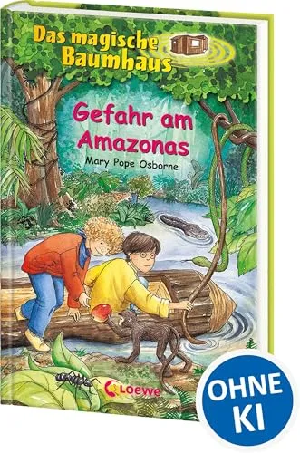 Das magische Baumhaus (Band 6) - Gefahr am Amazonas: Erlebe mit Anne und Philipp spannende Abenteuer im Regenwald! - Kinderbuchklassiker zum Vorlesen und Selberlesen ab 8 Jahren