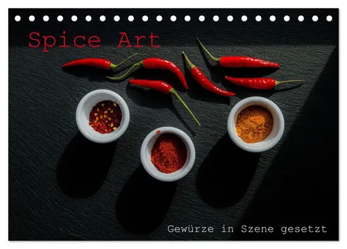 Peter Schürholz | Spice Art - Gewürze in Szene gesetzt (Tischkalender 2026) - Farbenfroher Tischkalender für 2026 mit einzigartigen Gewürzmotiven. Ideal für Liebhaber von Fotografie und Kulinarik, um das Jahr stilvoll zu planen.