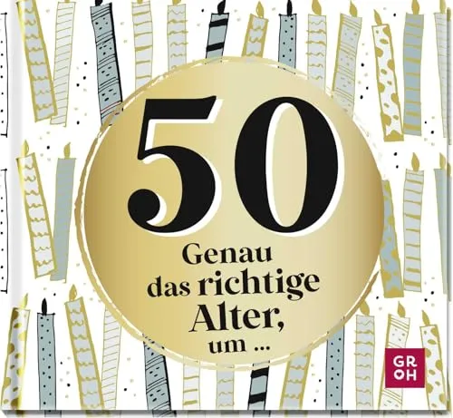 - Genau das richtige Alter, um ...: Mini-Geschenkbuch zum 50. Geburtstag mit 50 kleinen Ideen für das neue Lebensjahr (Zum runden Geburtstag (statt Kerzen auf der Torte)) 50