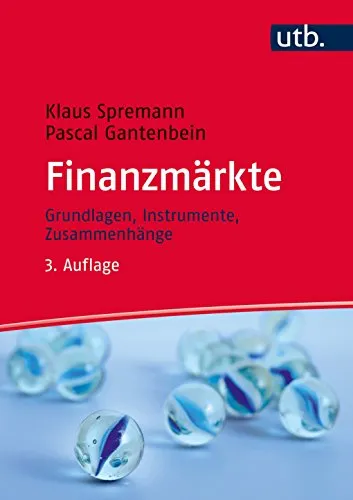 Finanzmärkte: Grundlagen, Instrumente, Zusammenhänge