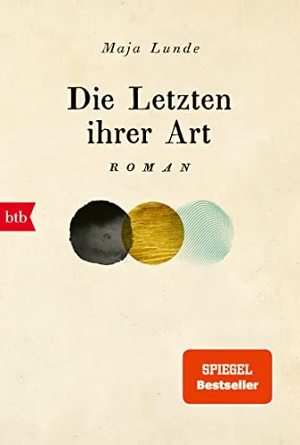Die Letzten ihrer Art: Roman (Klimaquartett, Band 3)