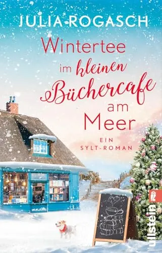 Wintertee im kleinen Büchercafé am Meer: Ein Sylt-Roman - Hörbuch über romantische Wintermomente auf Sylt, perfekt für gemütliche Stunden und ein Stück Urlaubsfeeling zu Hause.