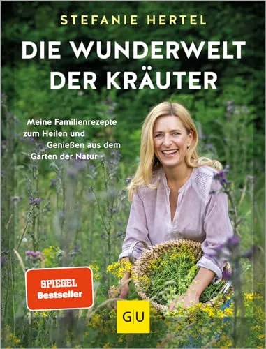 Die Wunderwelt der Kräuter: Familienrezepte für Heilung und Genuss - Kräuter in Haus & Garten – Entdecken Sie traditionelle Rezepte aus der Natur für Gesundheit und köstliche Gaumenfreuden.