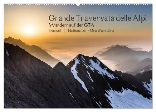 Markus Aatz | Grande Traversata delle Alpi Kalender - Kalender mit beeindruckenden Fotos von Wanderungen auf der Grande Traversata delle Alpi, ideal für Natur- und Kunstliebhaber, erscheint 2025.