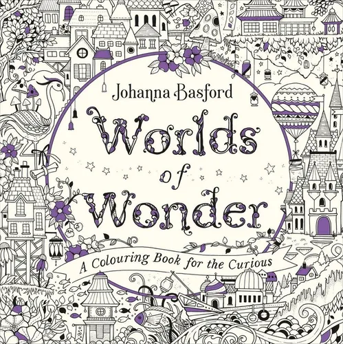 Worlds of Wonder: A Colouring Book for the Curious - Lehrbuch für kreative Köpfe, 80 Seiten mit einzigartigen Designs von Johanna Basford zum Entspannen und Ausmalen.