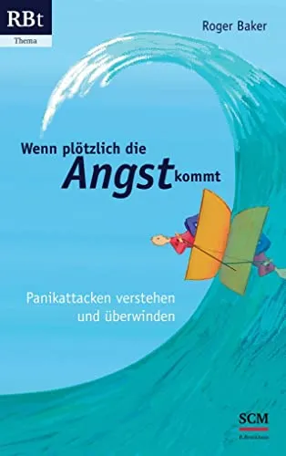 Wenn plötzlich die Angst kommt: Panikattacken verstehen und überwinden (RBtaschenbuch, 555, Band 555)