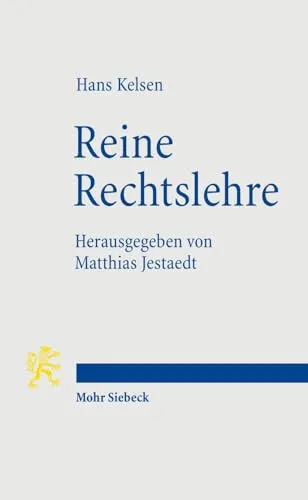 Reine Rechtslehre: Einleitung in die rechtswissenschaftliche Problematik (Studienausgabe der 1. Auflage 1934)