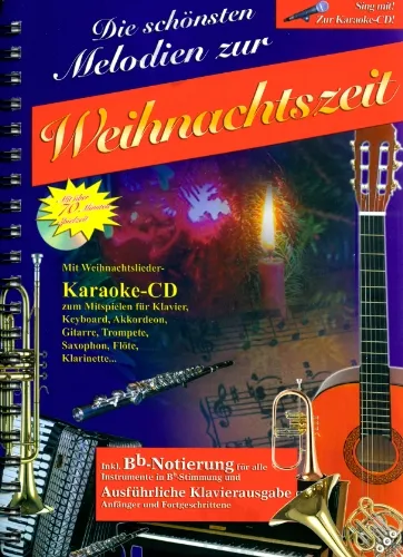 Die schönsten Melodien zur Weihnachtszeit: mit Karaoke-CD zum Anhören und Mitspielen (Original Verlag: Streetlife)