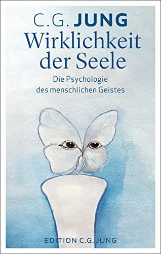 Wirklichkeit der Seele: Die Psychologie des menschlichen Geistes - Persönlichkeit und tiefere Einsichten in die menschliche Psyche, ideal für alle, die sich mit Selbstverständnis und emotionaler Intelligenz beschäftigen.