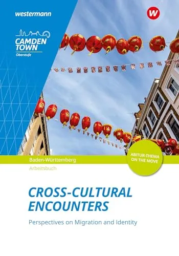 Camden Town Oberstufe - Ausgabe für die Sekundarstufe II: Cross-Cultural Encounters: Perspectives on Migration and Identity Arbeitsheft: Ausgabe für ... 2 (Camden Town Oberstufe: Abiturmaterialien)