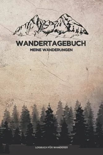 WANDERTAGEBUCH ● Meine Wanderungen ● Logbuch für Wanderer: Platz für 80 Wanderungen ● Tourenbuch bzw. Gipfelbuch ● Zum Ausfüllen & Eintragen ● Extra Platz für 48 Gipfel & 96 Stempel