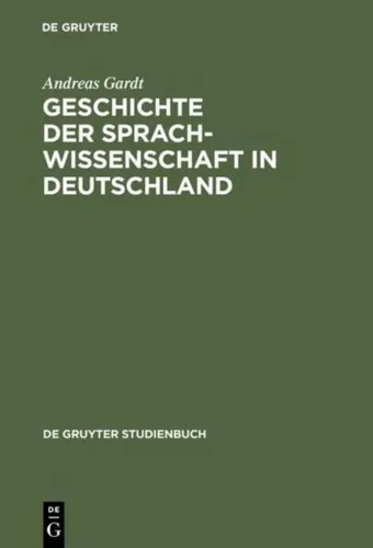 Geschichte der Sprachwissenschaft in Deutschland Andreas Gardt