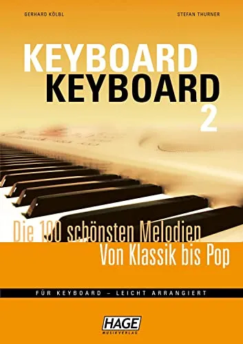 Keyboard Keyboard 2: Die 100 schönsten Melodien von Klassik bis Pop
