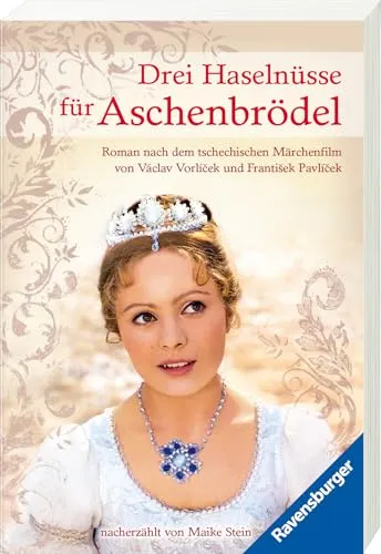 Drei Haselnüsse für Aschenbrödel (Das Buch zum Film | An Weihnachten 2026 als Musical in Deutschland & Österreich): Roman nach dem tschechischen ... Pavlicek (Ravensburger Taschenbücher)