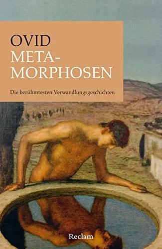 Metamorphosen. Die berühmtesten Verwandlungsgeschichten: Ovid – Prosaübersetzung des Klassikers antiker Literatur – 14377 (Reclams Universal-Bibliothek)