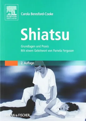 Produktbild Shiatsu: Grundlagen und Praxis. Mit einem Geleitwort von Pamela Ferguson. Studienausgabe