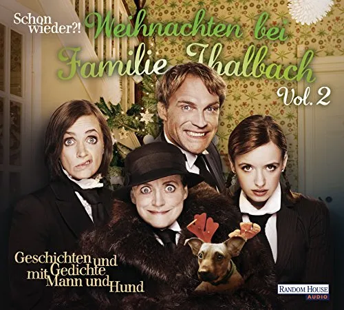 Schon wieder!? Weihnachten bei Familie Thalbach: Geschichten und Gedichte mit Mann und Hund