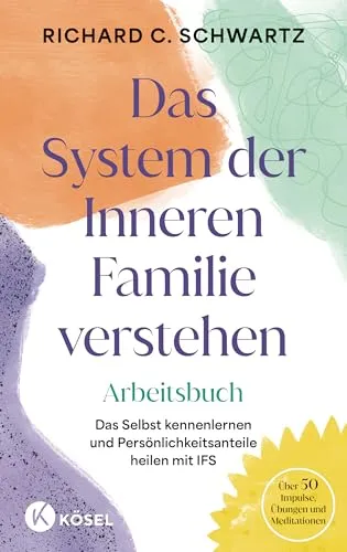 Das System der Inneren Familie verstehen – Arbeitsbuch - Entdecken Sie mit über 50 Übungen und Impulsen die Konzepte der Inneren Familie. Dieses Arbeitsbuch unterstützt Sie dabei, Ihre Persönlichkeitsanteile zu erkunden und zu verstehen. Ideal für persönliche Entwicklung und Reflexion! Ein wertvoller Begleiter auf Ihrem Weg!