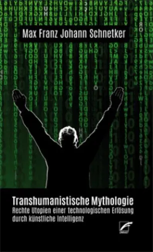 Max F. J. Schnetker / Transhumanistische Mythologie / 9783897712645