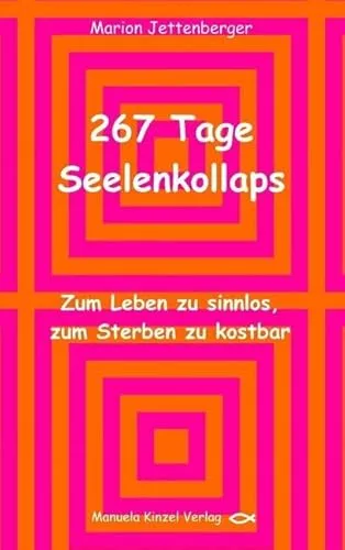 Produktbild Tage Seelenkollaps: Zum Leben zu sinnlos, zum Sterben zu kostbar 267